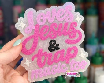 Loves Jesus & Trap Music Too Freshie | Religious Car Air Freshener