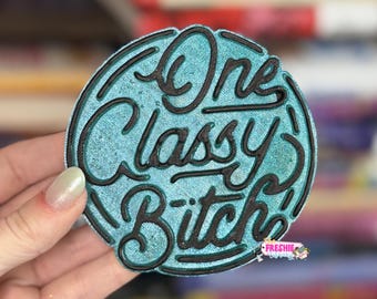 One Classy B**** Car Freshie | Scented Freshy