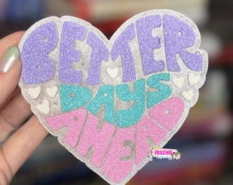 Better Days Ahead Heart Car Freshie | Scented Freshy