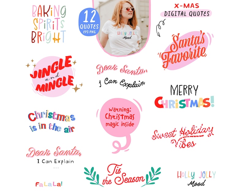 May include: A collection of Christmas-themed digital quotes in various colors and fonts. Phrases include "Baking Spirits Bright," "Jingle and Mingle," "Christmas is in the air," and "Santa's Favorite." The image also features a woman wearing a shirt with the text "Holly Jolly Mood."