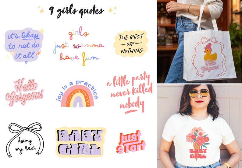 Op de afbeelding: Afbeelding met inspirerende citaten en merchandise. Bevat een draagtas met een eendenontwerp en de woorden "Hello Gorgeous", een t-shirt met een bloemenontwerp en de woorden "Baby Girl", en andere afbeeldingen met zinnen.