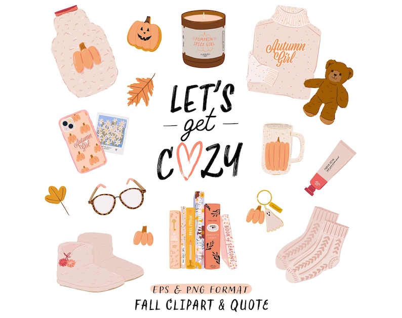 May include: A set of fall-themed digital clipart featuring illustrations of pumpkins, leaves, a cozy sweater, a candle, a mug, a book, slippers, and a phone case. The text "Let's get cozy" is featured in the center of the image.