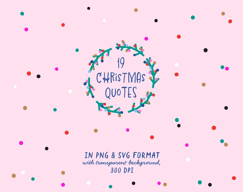 May include: A pink background with a wreath of green branches with colorful ornaments. The wreath has the text "19 CHRISTMAS QUOTES" inside. The background is covered with small colorful dots.