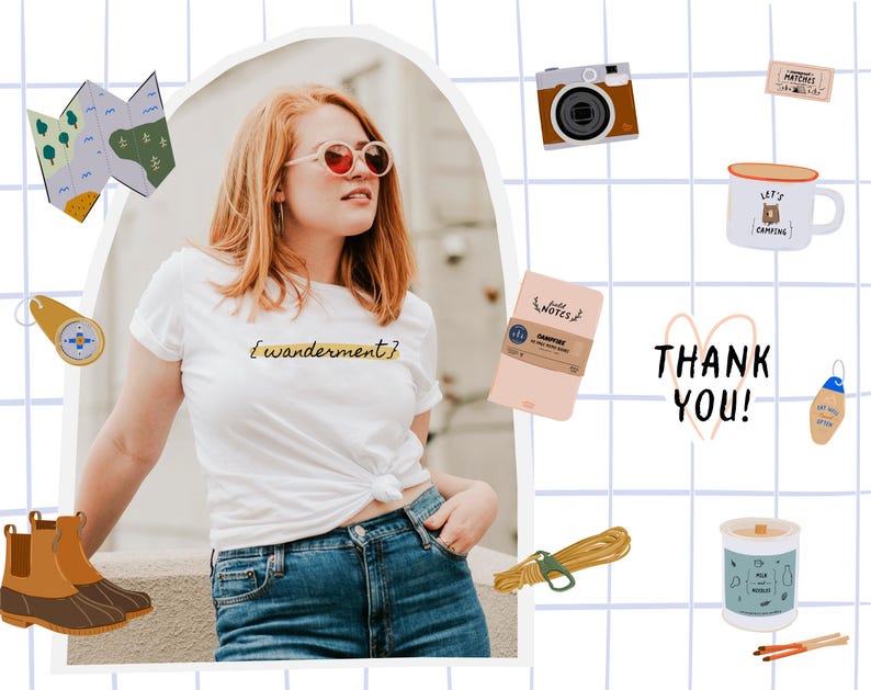 May include: A woman wearing a white t-shirt with the text "Wanderlust" in yellow lettering, blue jeans, and sunglasses. The image is a collage with various camping and travel themed illustrations, including a compass, a map, a camera, a notebook, a mug, a candle, and a heart with the text "Thank You!"