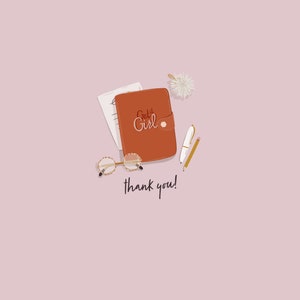 May include: A brown leather journal with the words "Get It Girl" on the cover, a pair of glasses, a pen, and a pencil on a pink background. The text "thank you!" is written below the journal.
