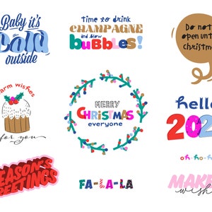 May include: A collection of colorful Christmas and New Year's themed illustrations. The illustrations include a wreath with the text "Merry Christmas everyone", a cake with the text "warm wishes for you", a speech bubble with the text "Do not open until Christmas", a text bubble with the text "Baby it's cold outside", a text bubble with the text "Time to drink champagne and show bubbles", the text "Hello 2023", the text "Season's Greetings", the text "Fa-la-la", and the text "Make a wish".