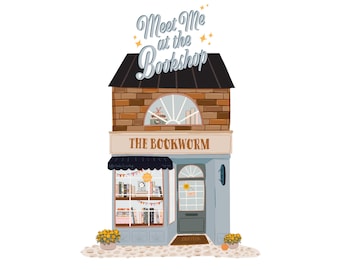 May include: Illustration of a brick building with a sign that reads "The Bookworm". The building has a black awning and a window display filled with books. The sign above the building reads "Meet Me at the Bookshop".