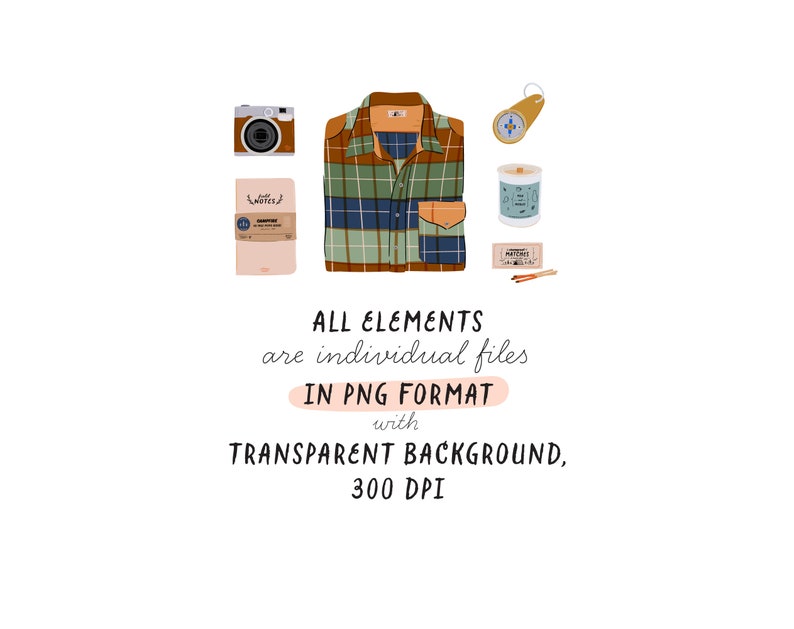 May include: A set of camping and hiking themed illustrations, including a plaid shirt, a camera, a notebook, a candle, matches, and a compass. All elements are individual files in PNG format with transparent backgrounds and 300 DPI resolution.