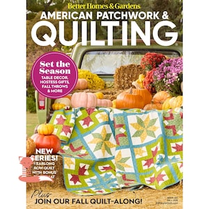 May include: The cover of Better Homes & Gardens American Patchwork & Quilting magazine features a quilt with a green, yellow, and red star pattern draped over a vintage truck bed filled with pumpkins, hay bales, and colorful autumn flowers.