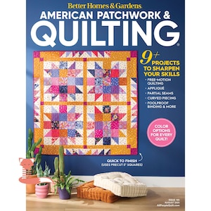 May include: The cover of American Patchwork & Quilting magazine features a colorful quilt with star patterns. The magazine cover has text that reads "9+ Projects to Sharpen Your Skills" and "Color Options for Every Quilt!"