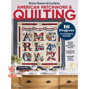 May include: The cover of "American Patchwork & Quilting" magazine features a patriotic quilt with the words "America" and "4th of July." The magazine cover also includes text that says "16 Projects to Celebrate Summer."