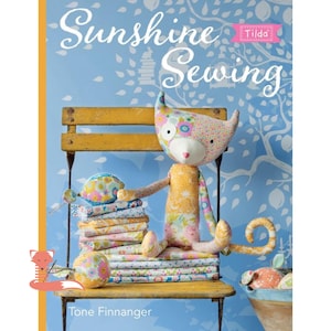 Sunshine Sewing Pattern Book, Quilts from Tilda's Studio, Tone Finnanger