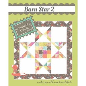 May include: A quilt pattern called "Barn Star 2" by Coriander Quilts. The pattern features a large star design with a patchwork center and a brown and white border. The text "make something beautiful" is at the bottom of the image.