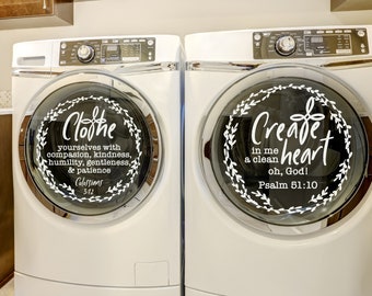 Clothe yourself Colossians 3 12 & Create in me Psalm 51 10 vinyl decals, faith Laundry room decor. 13.5" front load washer / dryer decals