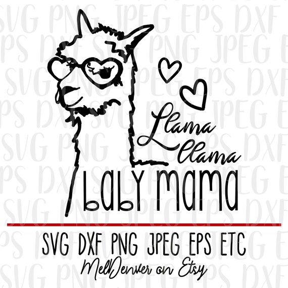 Download Funny llama llama llama baby mama SVG .dxf and | Etsy