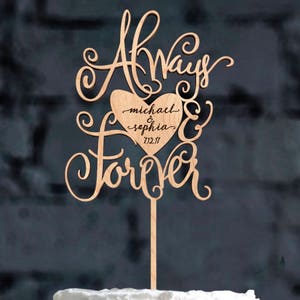 Always and Forever Wedding Cake topper. Custom cake topper. Rustic Cake topper. Personalized topper. Bride and Groom names cake topper