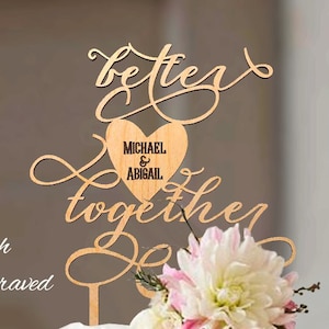 Better Together cake topper. Wedding cake topper Better Together. Wood cake topper for wedding. Better Together wedding cake topper.