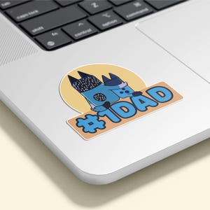 Bandit and Bingo #1 Dad Sticker – Bluey Inspired Father's Day Vinyl Decal – Cute Gift for Dads & Fans