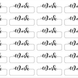 May include: Sheet of white stickers with the word "Work" in a cursive font above a rectangular box. The stickers are arranged in rows and columns. The text "Sara Elizabeth Prints" is written vertically on the right side.