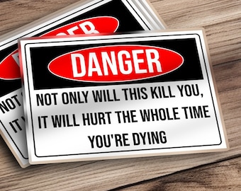 Custom Warning Sticker, Funny Danger Decal, Laptop and Car Bumper Vinyl Sticker, Personalized Text Option