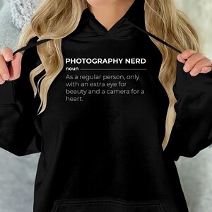 Funny Photography Nerd Definition T-Shirt, Unisex Humor Tee, Camera Lover Gift, Casual Sweatshirt, Cool Hoodie Design, Quirky Apparel image 5