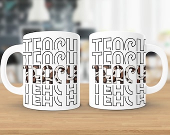 Teach Mug for Teachers, Teacher Appreciation Gift, Teacher Coffee Mug, Gift for Teachers, Teacher Coffee Cup, Teacher Gift from Student