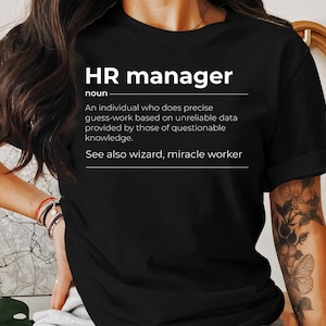 HR Manager T-Shirt, HR Shirt, Human Resources Shirt, Human Resources Tee, HR Gift, Recruiter Shirt, Definition Shirt