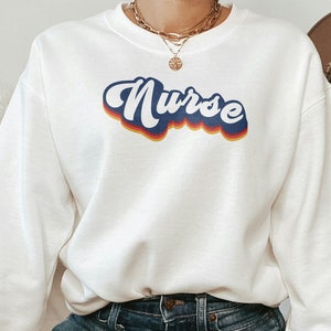 Retro Nurse Sweatshirt, Nurse Gift, Groovy Nurse Sweater, Nurse Week, Nursing Sweater, Gift for Her