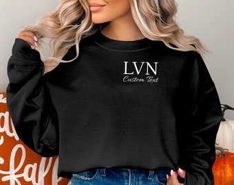 Personalized Vocational Nurse Sweatshirt, Personalized lvn Sweater, Custom lvn Sweater, lvn Gift, Vocational Nurse Appreciation Gift
