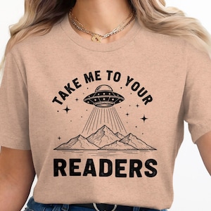 Camiseta engraçada com estampa de alienígena: Leve-me até seus leitores!