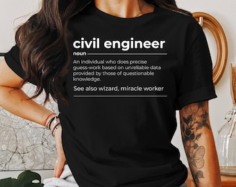 Civil Engineer T-Shirt, Civil Engineer Shirt, Civil Engineer Gift, Engineering Shirt, Engineer Gift, Engineering Student, Definition Shirt
