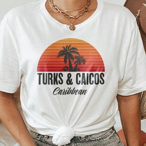Turks and Caicos Shirt, Turks Caicos Lover T-Shirt, Turks and Caicos 2022 Shirt, Turks and Caicos Vacation Shirt, Turks Caicos Souvenir