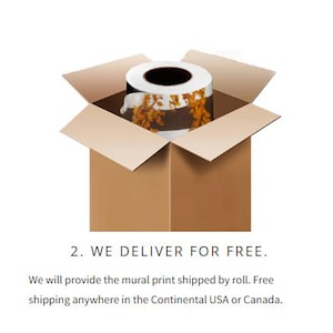 May include: A brown cardboard box with open flaps containing a rolled mural print. The print features a pattern of orange and brown autumn leaves against a dark background. The box is positioned above the text 2. WE DELIVER FOR FREE.