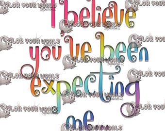 Youve been expecting me