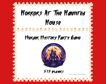 Horror at the Haunted House Murder Mystery Party Game - digital files delivered via email