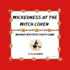 May include: A white card with a black and white illustration of a witch flying on a broomstick in front of a full moon. The card has the text "Wickedness at the Witch Coven" and "Murder Mystery Party Game" in black text. The card also has the text "5-15 Players" and "Guilty Games: Witch Coven" in black text.