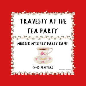 Tea Party Murder Mystery Party Game - digital files delivered via email