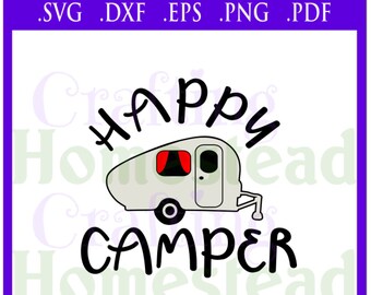 Happy Camper LOVE camping travel trailer on the road full time vacation motorhome .svg .dxf .eps .png .pdf files Cricut Silhouette