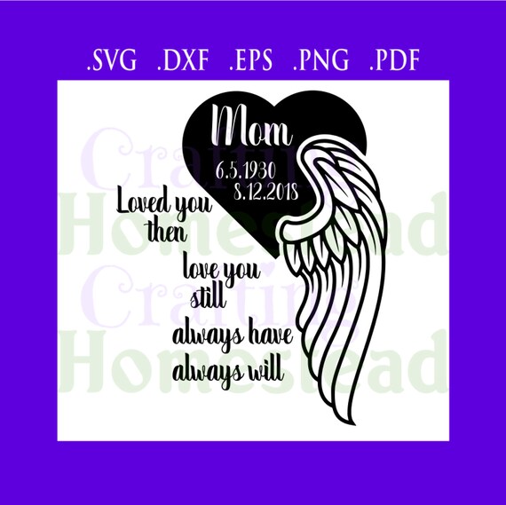 Loved You Then Love Still Always Have Will Angel Memorial Etsy