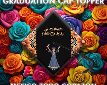 Si Se Pudo Class Of 2025 Graduation Cap Topper