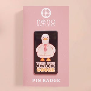 Time For Serious Goose Badge | Cute Quote Meme Relatable Mood Funny Cute Geese Untitled Goose Game Kawaii Accessory Gift Stocking Fillers