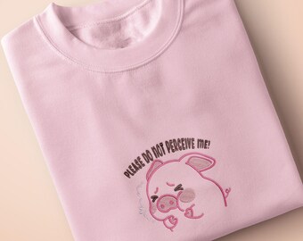 Bitte Don't Perceive Me Piggy Besticktes Meme T-Shirt: Bio-Baumwolle Lustige Schweine-Mode