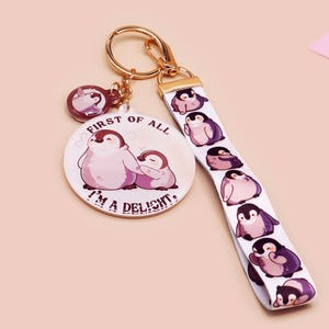 First Of All I&#39;m A Delight Penguins Lanyard Keychain | Keyring Funny Quote Cute Relatable Meme Wristlet Charm Baby Penguins Animal Gift