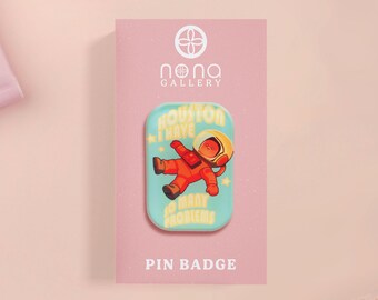 Pin acrílico de astronauta divertido: Houston, tengo tantos problemas