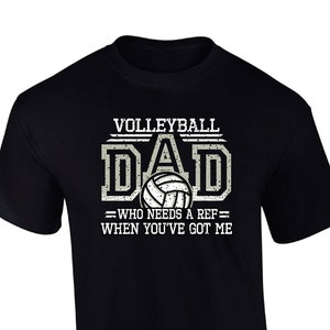 Volleyball Dad Ref - Volleyball T-shirt, Volleyball Shirts, Volleyball Gift