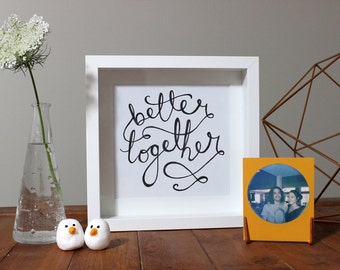 Better Together Print / Handdrawn Typography Art