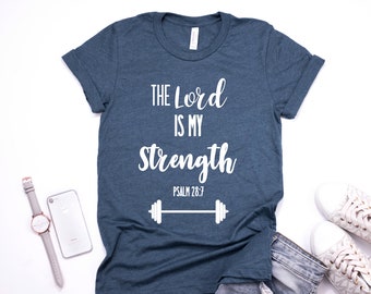 The Lord is my strength shirt - womens shirts - workout tops - womens baseball tee - mom shirt - gift for her - gift for mom - birthday gift