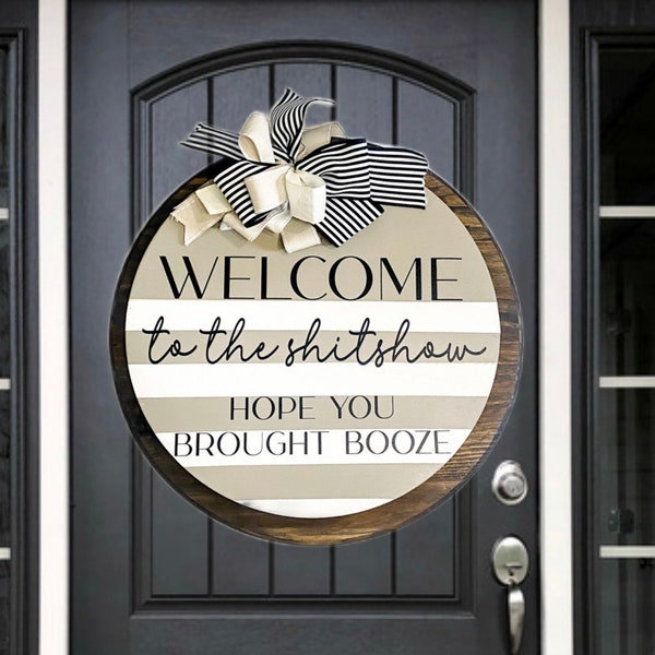 Rustic Welcome to the Shitshow Front Door Sign - Funny Farmhouse Wall Decor - 18 Inch Round Wooden Door Wreath - Front Porch Sign