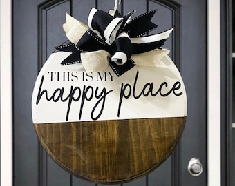 Rustic Farmhouse This is My Happy Place Wood Sign - Handmade Gift Personalized 12x12 Round Wood Door Hanger - Perfect Housewarming Gift