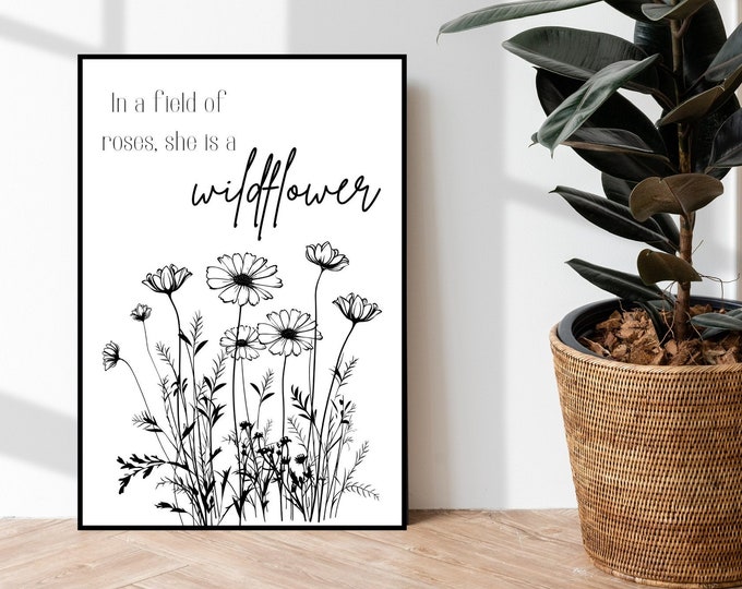 In a Field of Roses She is a Wildflower Print - Farmhouse Wall Decor - Spring Inspirational Digital Print